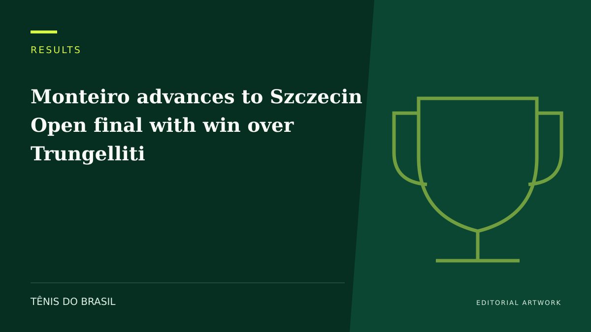 EDITORIAL ARTWORK — Monteiro advances to Szczecin Open final with win over Trungelliti