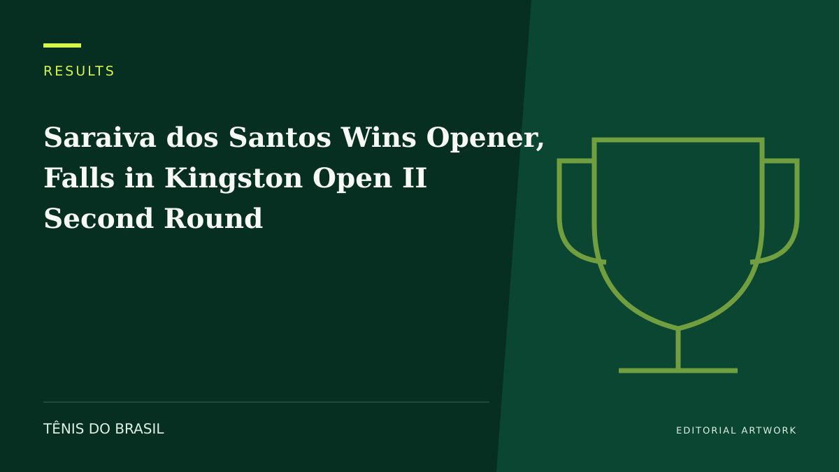 EDITORIAL ARTWORK — Saraiva dos Santos Wins Opener, Falls in Kingston Open II Second Round