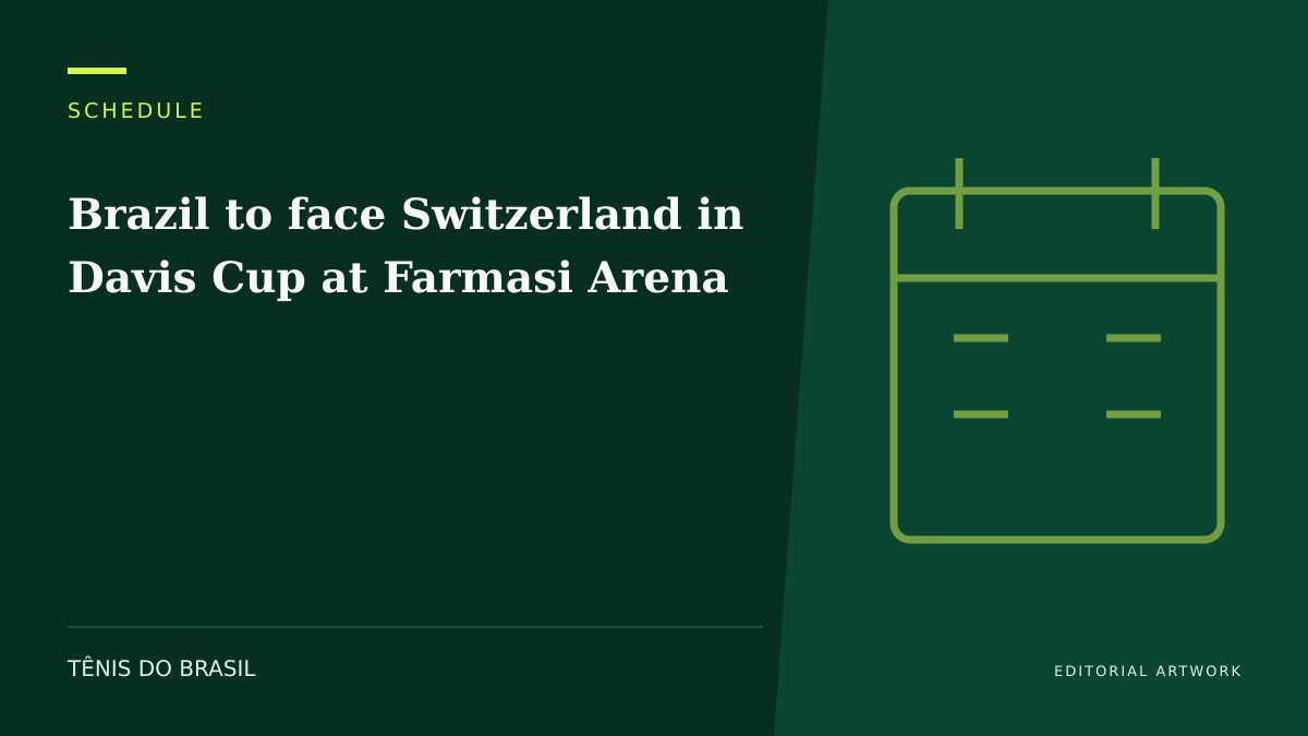 EDITORIAL ARTWORK — Brazil to face Switzerland in Davis Cup at Farmasi Arena
