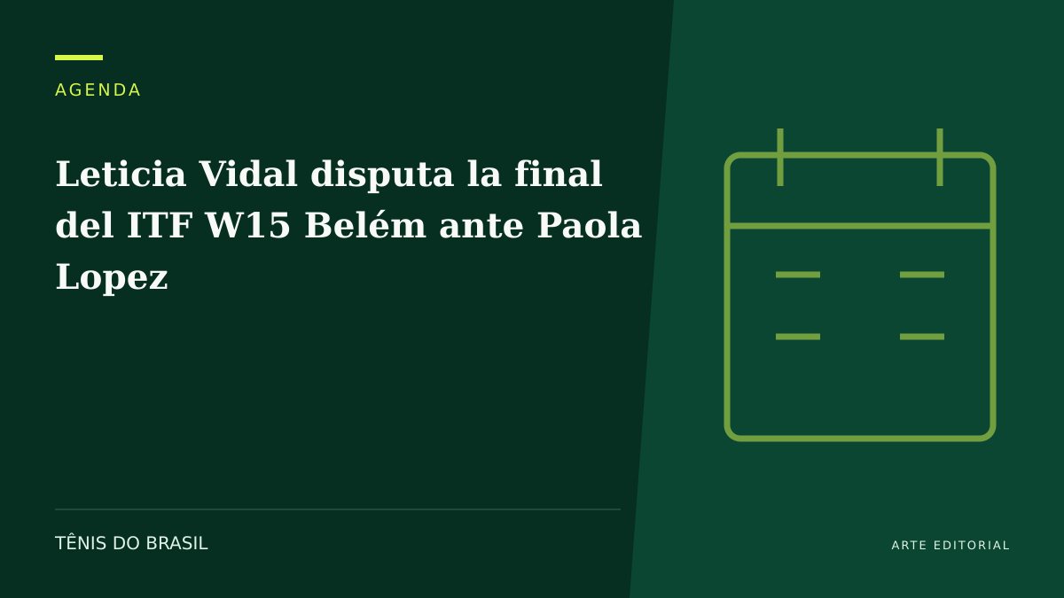 ARTE EDITORIAL — Leticia Vidal disputa la final del ITF W15 Belém ante Paola Lopez