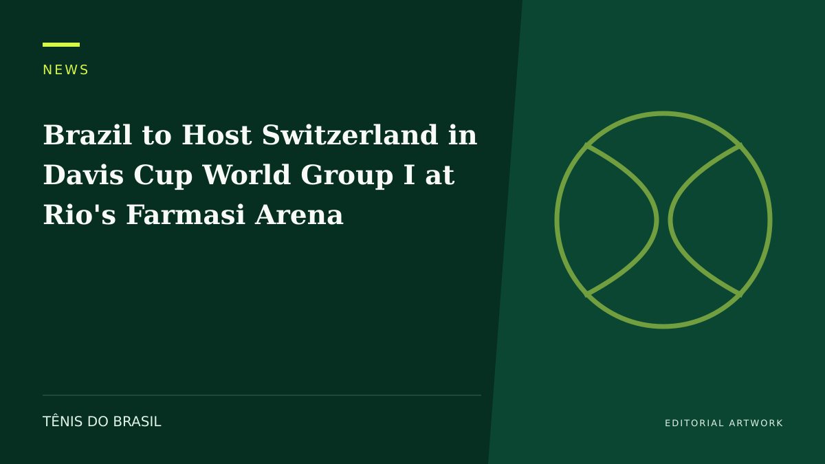 EDITORIAL ARTWORK — Brazil to Host Switzerland in Davis Cup World Group I at Rio's Farmasi Arena
