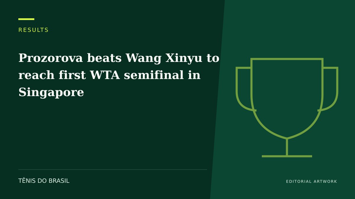 EDITORIAL ARTWORK — Prozorova beats Wang Xinyu to reach first WTA semifinal in Singapore